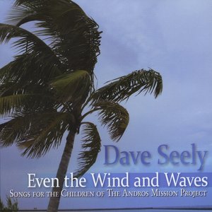 Even the Wind and Waves