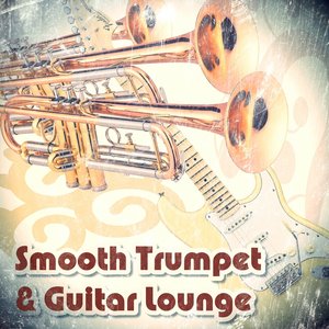 Smooth Trumpet & Guitar Lounge (Relax Chillout Music)