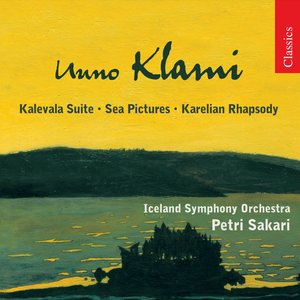 Klami: Kalevala Suite / Sea Pictures / Karelian Rhapsody