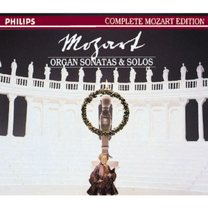 Complete Mozart Edition, Volume 21: Organ Sonatas & Solos cover
