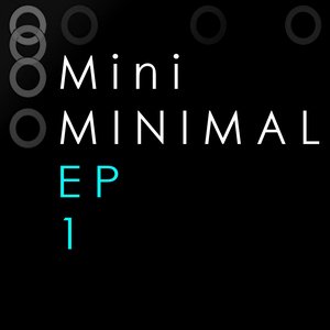 Mini Minimal, Vol. 1 - EP