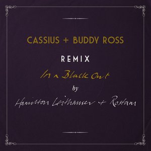 In A Black Out (Remixed by Cassius + Buddy Ross)