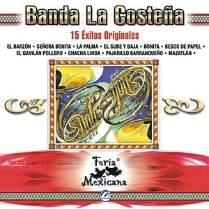 Banda La Costeña - 15 Éxitos Originales - Feria Mexicana
