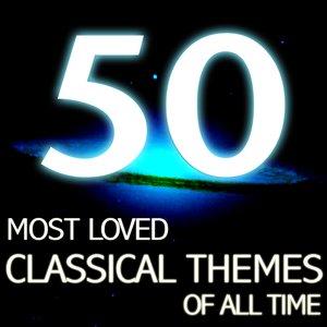 The 50 Most Loved Classical Themes