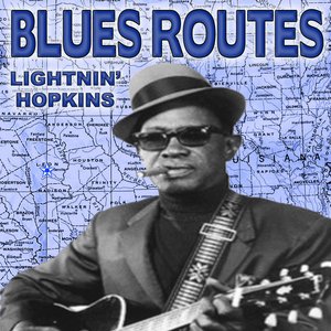 Blues Routes Lightnin' Hopkins