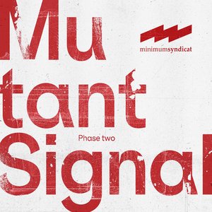Mutant Signal - Phase two