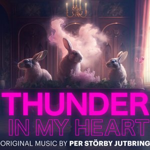 Thunder In My Heart (Music from the series)