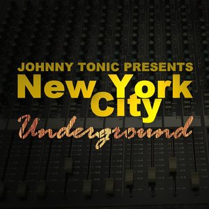 Johnny Tonic Presents: New York City Underground (Underground Instrumentals)