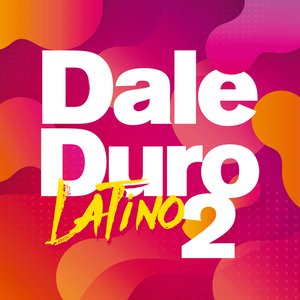Dale Duro Latino Vol. 2