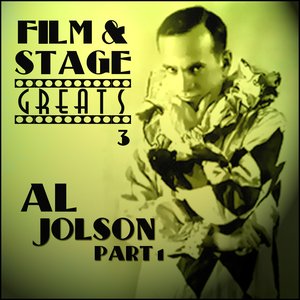 Film & Stage Greats 3 - Al Jolson Part 1