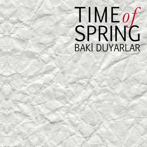 Time of Spring (feat. Justin Vasques, Janek Gwizdala, Louie Palmer)