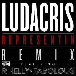 Representin (Remix) [feat. R. Kelly & Fabolous] - Single