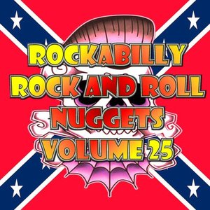 Rockabilly Rock and Roll Nuggets Volume 25 - The Rare, The Rarer and The Rarest Rockers
