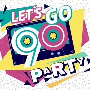 Let's Go 90s Party!