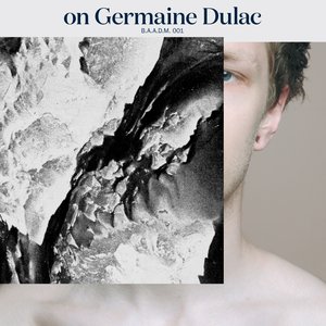 On Germaine Dulac