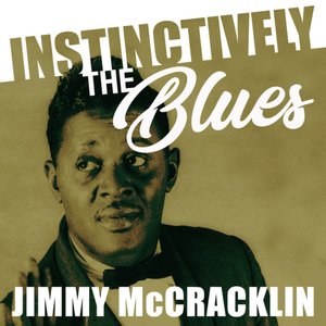 Instinctively the Blues - Jimmy McCracklin