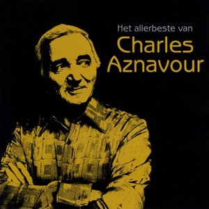 Het Allerbeste Van Charles Aznavour