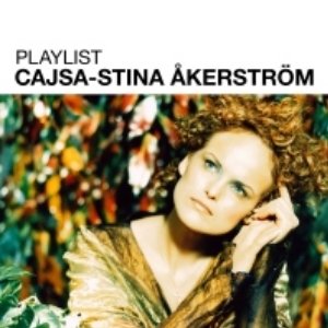Playlist: Cajsa Stina Åkerström