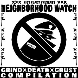 Neighborhood Watch: Grind, Death & Crust (Compilation)