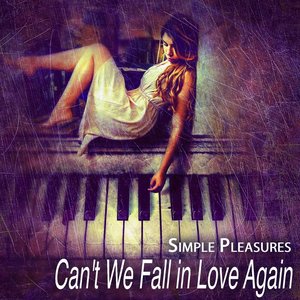Can't We Fall in Love Again