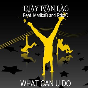 “WHAT CAN U DO (feat. Marika B & RdotC)”的封面