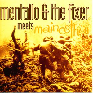 Mentallo & The Fixer Meets Mainesthai