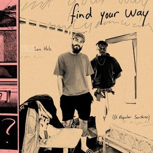 find your way (feat. Bipolar Sunshine) - Single