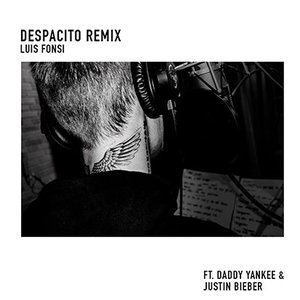 Despacito (Remix) [feat. Justin Bieber] - Single