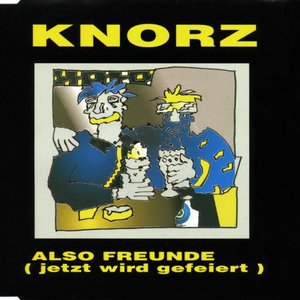 Also Freunde (Jetzt Wird Gefeiert)