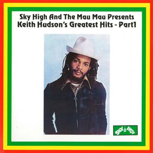 Keith Hudson's Greatest Hits - Part 1