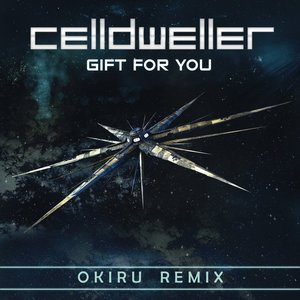 Gift For You (Okiru Remix)