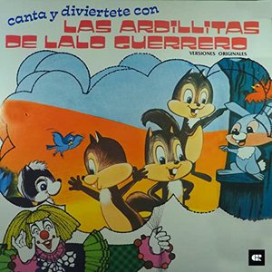 Canta y Diviértete Con las Ardillitas de Lalo Guerrero