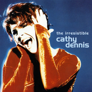 Cathy Dennis - Irresistable Lyrics - Zortam Music