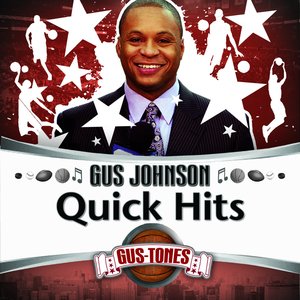 Gus Johnson Quick Hits