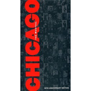 Chicago: The Musical (10th Anniversary Edition)