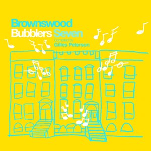 Gilles Peterson Presents Brownswood Bubblers Seven