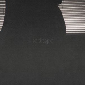 Bad Tape