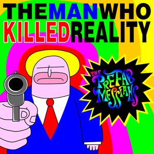 Изображение для 'The Man Who Killed Reality'