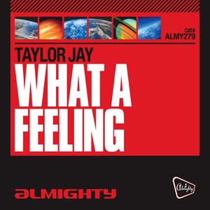 Almighty Presents: What A Feeling