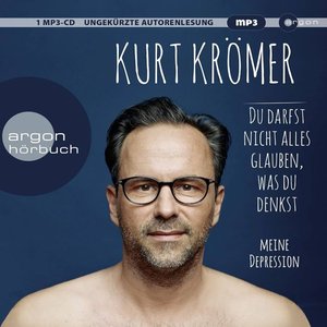 Du darfst nicht alles glauben, was du denkst - Meine Depression