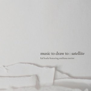 Music to Draw To: Satellite (feat. Emilíana Torrini)