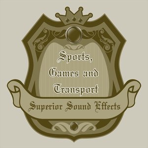 Superior Sound Effects 3 - Sports, Games and Transport