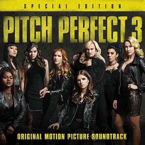 “Pitch Perfect 3 (Original Motion Picture Soundtrack - Special Edition)”的封面