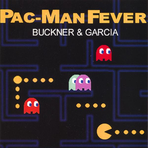 042 - Buckner & Garcia - Pac-Man Fever Lyrics - Zortam Music