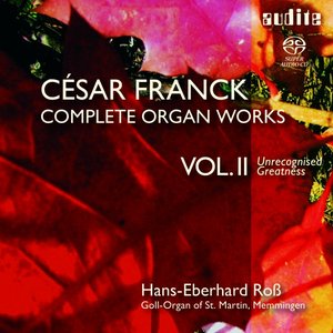 César Franck: Complete Organ Works Vol. II