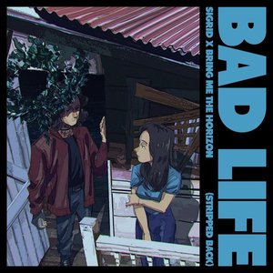 Bad Life (Stripped Back) - Single