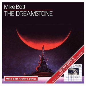 The Mike Batt Archive Series: The Dreamstone / Rapid Eye Movements