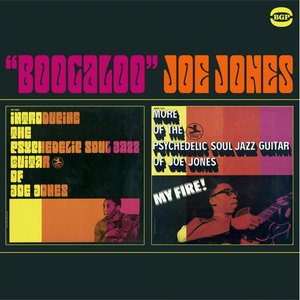 Introducing the Psychedelic Soul Jazz Guitar of Joe Jones / My Fire! More Of The Psychedelic Soul Jazz Guitar