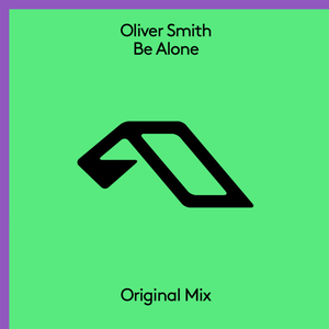 Oliver Smith - Be Alone - Single - Zortam Music