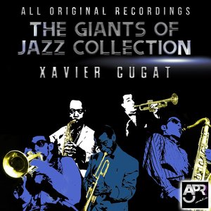 Giants of Jazz Collection - Xavier Cugat